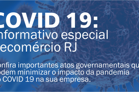 COVID 19: Informativo especial Fecomércio RJ