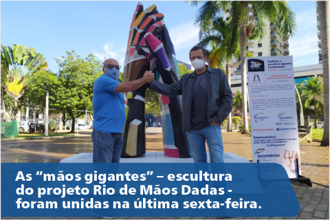 As “mãos gigantes” – escultura do projeto Rio de Mãos Dadas – foram unidas na última sexta-feira.