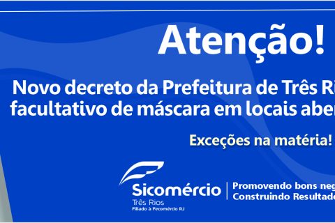 Novo decreto da Prefeitura de Três Rios permite uso facultativo de máscara em locais abertos e fechados.