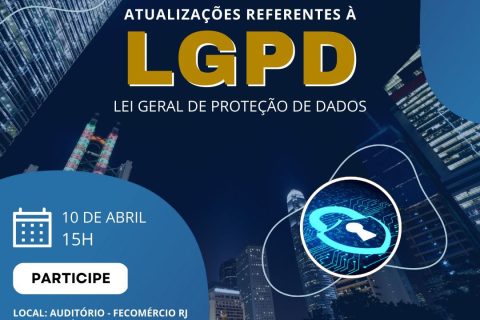 Fecomércio RJ convida: Bate-papo sobre as atualizações referentes à LGPD