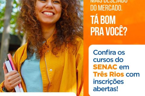 SENAC Três Rios abre inscrições para cursos profissionalizantes