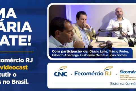 Fecomércio RJ lança videocast sobre a  reforma tributária