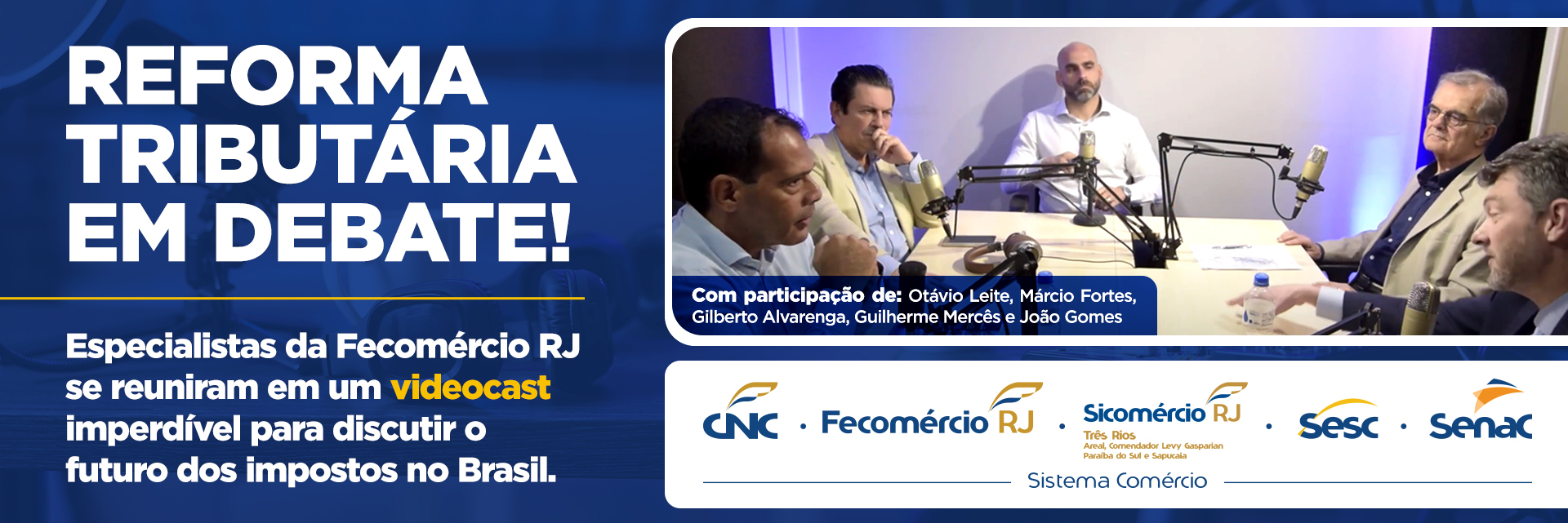Fecomércio RJ lança videocast sobre a  reforma tributária
