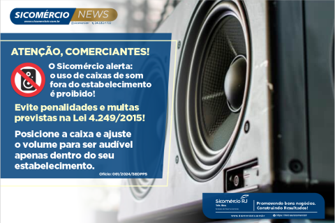 📢 ATENÇÃO COMERCIANTES! 🚫 Evite penalidades e multas previstas na Lei 4.249/2015, sobre o uso de caixas de som fora dos estabelecimentos