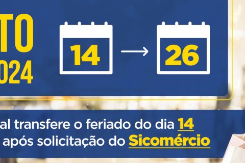 Governo municipal transfere o feriado do dia 14 para o dia 26/12 após solicitação do Sicomércio