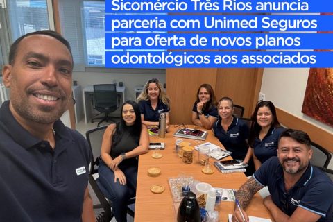 Sicomércio Três Rios anuncia parceria com Unimed Seguros para oferta de novos planos odontológicos aos associados